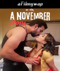 A November Story (2024) HotX Hindi Hot Short Film