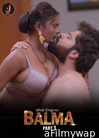 Balma (2024) S01 Part 1 Jalva Hindi Web Series