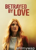 Betrayed by Love (2024) HQ Bengali Dubbed Movie