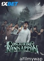 Conjuring Kannappan (2023) Tamil Movie