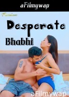 Desperate Bhabhi (2024) Fanslove Hindi Hot Short Film