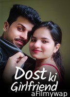 Dost Ki Girlfriend (2023) Kotha Hindi Short Film