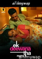 Ek Deewana Tha (2024) Part 2 Ullu Hindi Hot Web Series