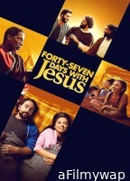 Forty Seven Days with Jesus (2024) HQ Tamil Dubbed Movie