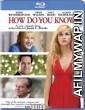 How Do You Know (2010) Hindi Dubbed Movie