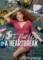 How to Deal with a Heartbreak (2023) HQ Hindi Dubbed Movie