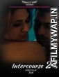 Intercourse 2 (2020) UNRATED Hotshot Hindi  Short Film