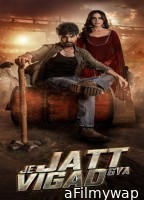 Je Jatt Vigarh Gya (2024) Punjabi Movie