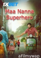 Maa Nanna Superhero (2024) HQ Hindi Dubbed Movie