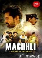 Machhli (2023) Hindi Season 1 Web Series