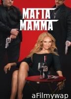 Mafia Mamma (2023) ORG Hindi Dubbed Movie