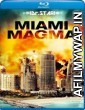 Miami Magma (2011) Hindi Dubbed Movies