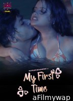 My First Time (2023) S01 Part 1 WoW Hindi Web Series