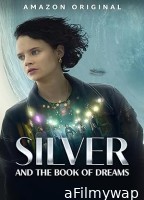 Silver And The Book of Dreams (2023) HQ Telugu Dubbed Movie