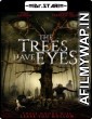 The Trees Have Eyes (2020) UNRATED Hindi Dubbed Movies