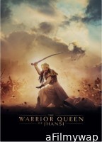 The Warrior Queen of Jhansi (2019) ORG Hindi Dubbed Movie