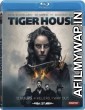 Tiger House (2015) Hindi Dubbed Movie