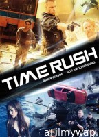 Time Rush (2016) Hindi Dubbed Movie