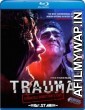 Trauma (2017) UNRATED Hindi Dubbed Movies