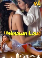 Unknown Love (2024) S01 E01 Waah Hindi Web Series