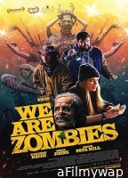 We Are Zombies (2023) HQ Hindi Dubbed Movie